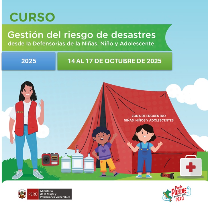 4RA EDICIÓN - GESTIÓN DEL RIESGO DE DESASTRES Y PROTECCIÓN DE NNA DESDE LAS DEFENSORIAS DE LA NIÑA, NIÑO Y ADOLESCENTE 2025